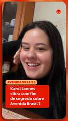 Karol Lannes vibra com fim de segredo sobre Avenida Brasil 2