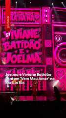 Joelma e Viviane Batidão cantam 'Vem Meu Amor' no Rock in Rio